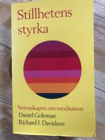 Stillhetens styrka : vetenskapen om meditation