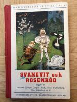 Svanevit och Rosenr&ouml;d Sagor av Helena Nyblom, J&ouml;rgen Block, Anna Wahlenberg, Elise S&ouml;derlund m fl
