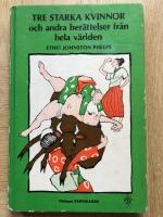 Tre starka kvinnor och andra ber&auml;ttelser fr&aring;n hela v&auml;rlden