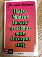 Halva Malm&ouml; best&aring;r av killar som dumpat mig