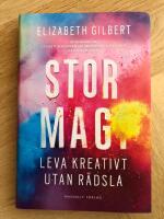 Stor magi : leva kreativt utan r&auml;dsla