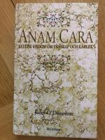 Anam Cara Keltisk visdom om v&auml;nskap och k&auml;rlek