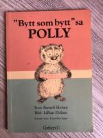 "Bytt som bytt" sa Polly