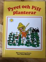 Pyret och Piff planterar : en tr&auml;dg&aring;rdsbok f&ouml;r de sm&aring;