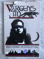 Vargens tid : roman i tre delar