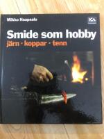 Smide som hobby : j&auml;rn, koppar, tenn