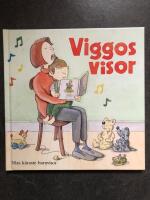 Viggos visor [Musiktryck] : visor och lekar f&ouml;r sm&aring; barn