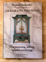 Dekorativ m&aring;lning : marmorering, &aring;dring, schablonm&aring;lning