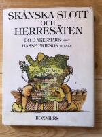Sk&aring;nska slott och herres&auml;ten : i h&auml;larna p&aring; Edvard Persson, Hjalmar Gullberg och Bengt Hjelmqvist