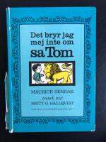 Det bryr jag mej (mig) inte om sa Tom (Pierre a Cautionary Tale)
