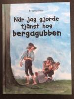 N&auml;r jag gjorde tj&auml;nst hos bergagubben