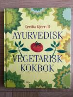 Ayurvedisk vegetarisk kokbok
