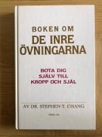 Boken om de inre &ouml;vningarna - bota dig sj&auml;lv till kropp och sj&auml;l