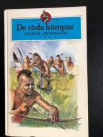 De r&ouml;da k&auml;mpar - fj&auml;rde delen av ber&auml;ttelsen om den svenske indianen Amisko (Lars Bure)