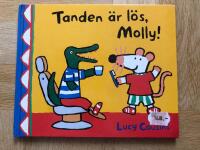 Tanden &auml;r l&ouml;s, Molly!