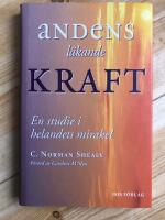 Andens l&auml;kande kraft En studie i helandets mirakel