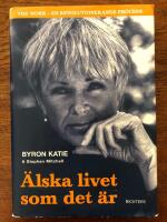 &Auml;lska livet som det &auml;r : Fyra fr&aring;gor som kan f&ouml;r&auml;ndra ditt liv