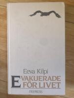 Evakuerade f&ouml;r livet