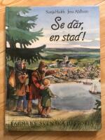 Barnens svenska historia 2. Se d&auml;r, en stad!
