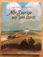 Barnens svenska historia : 3. N&auml;r Sverige var som st&ouml;rst