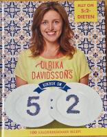 Ulrika Davidssons kokbok om 5:2 : 100 kaloriber&auml;knade recept