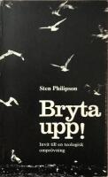 Bryta upp! Invit till en teologisk ompr&ouml;vning 