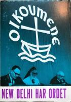 New Delhi har ordet: En bok om Kyrkornas v&auml;rldsr&aring;ds tredje generalf&ouml;rsamling 