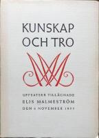 Kunskap och tro. Uppsatser till&auml;gnade Elis Malmestr&ouml;m den 6 november 1955. 