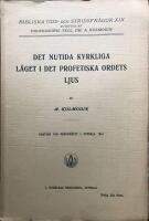 Det nutida kyrkliga l&auml;get i det profetiska ordets ljus 