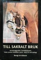 Till sakralt bruk : kyrkobyggnaden i lundabiskopen Mads Jensen Medelfars (1579-1637) liv och teologi