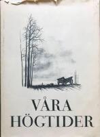 V&aring;ra h&ouml;gtider med originallitografier av Bj&ouml;rn Jonson