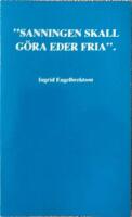 "Sanningen skall göra eder fria"