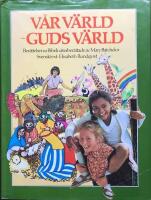 V&aring;r v&auml;rld - Guds v&auml;rld : ber&auml;ttelser ur Bibeln