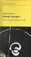 Liturgi i morgon : om den kristna gemenskapens inre v&auml;xt