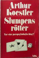 Slumpens r&ouml;tter : [var st&aring;r parapsykologin idag?]