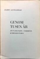 Genom tusen &aring;r Huvudlinjer i Nordens kyrkohistoria