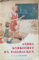 Andra kyrko&aring;ret p&aring; Tallbacken. Teckningar och utkast till samtal i fri anslutning till andra &aring;rg&aring;ngens predikotexter. Till hemmens och s&ouml;ndagsskolornas tj&auml;nst
