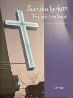 Svenska kyrkan Tro och tradition : tro och tradition
