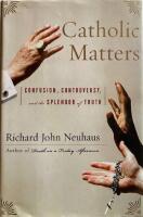 Catholic Matters Confusion, Controversy and the Splendor of Truth