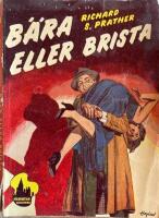 B&auml;ra eller brista (Manhattanserien nr 61)