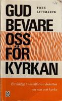 Gud bevare oss f&ouml;r kyrkan. - Ett inl&auml;gg i novellform i debatten om stat och kyrka. 