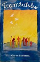 Framtidsliv : ett bibelstudium om m&auml;nniskors hopp och Johannesevangeliet