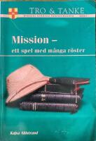Mission : ett spel med m&aring;nga r&ouml;ster (Tro & Tanke 2000:1)