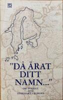 D&aring; &auml;rat ditt namn ....Om Sverige som stormakt i Europa