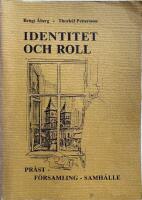 Identitet och roll : pr&auml;st - f&ouml;rsamling - samh&auml;lle