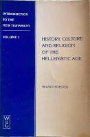 Introduction to the New Testament Volume I History, Culture and Relgion of the Hellenistic Age