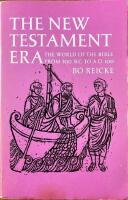 The New Testament era - the world of the Bible from 500 B.C. to A.D. 100