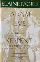 Adam, Eve and the Serpent Sex politics in Early Christianity