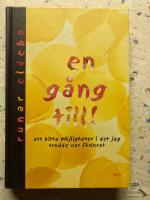 En g&aring;ng till : att hitta m&ouml;jligheter i det jag trodde var f&ouml;rlorat