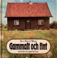 Gammalt och fint : en bok om gamla hus